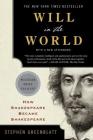 Will in the World: How Shakespeare Became Shakespeare Cover Image