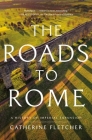 The Roads to Rome: A History of Imperial Expansion Cover Image