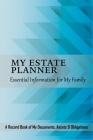 My Estate Planner: Essential Information for My Family Cover Image