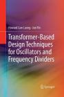 Transformer-Based Design Techniques for Oscillators and Frequency Dividers By Howard Cam Luong, Jun Yin Cover Image