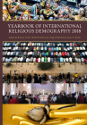 Yearbook of International Religious Demography 2018 By Brian Grim (Volume Editor), Todd M. Johnson (Volume Editor), Vegard Skirbekk (Volume Editor) Cover Image