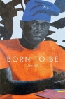 Born to Be By Jim Hill Cover Image