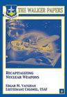 Recapitalizing Nuclear Weapons By Edgar M. Vaughan Cover Image