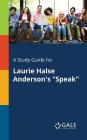 A Study Guide for Laurie Halse Anderson's Speak By Cengage Learning Gale Cover Image
