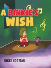 A Binkie's Wish By Nicki Norman Cover Image