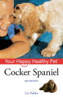 Cocker Spaniel: Your Happy Healthy Pet [With DVD] (Your Happy Healthy Pet Guides #152) Cover Image