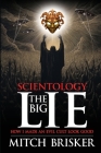 Scientology The Big Lie: How I Made an Evil Cult Look Good Cover Image