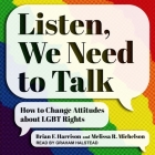 Listen, We Need to Talk: How to Change Attitudes about Lgbt Rights Cover Image