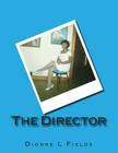 The Director By Dionne Fields Cover Image