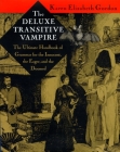 The Deluxe Transitive Vampire: A Handbook of Grammar for the Innocent, the Eager, and the Doomed Cover Image