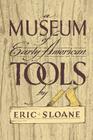 A Museum of Early American Tools (Americana) By Eric Sloane Cover Image
