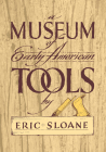 A Museum of Early American Tools (Americana) By Eric Sloane Cover Image