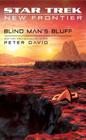 Star Trek: New Frontier: Blind Man's Bluff (Star Trek: The Next Generation) By Peter David Cover Image