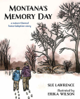 Montana's Memory Day: A Nature-Themed Foster/Adoption Story By Sue Lawrence Cover Image
