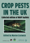 Crop Pests in the UK: Collected Edition of Maff Leaflets By Marion Gratwick, M. Gratwick Cover Image
