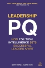 Leadership Pq: How Political Intelligence Sets Successful Leaders Apart By Gerry Reffo, Valerie Wark Cover Image