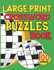 Large Print Crossword Puzzles Book 100 Puzzles: Fun Crossword Puzzle Book For Anyone, Crossword Puzzle Books Easy By Uloosk Press Publication Cover Image