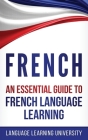 French: An Essential Guide to French Language Learning Cover Image