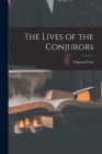 The Lives of the Conjurors By Thomas Frost Cover Image