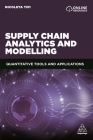 Supply Chain Analytics and Modelling: Quantitative Tools and Applications Cover Image