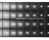 Jared Bark: Photobooth Pieces By Jared Bark (Photographer), Barney Kulok (Editor), Catherine Damman (Text by (Art/Photo Books)) Cover Image