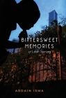 Bittersweet Memories of Last Spring By Ardain Isma Cover Image
