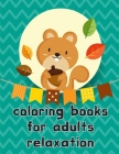 coloring books for adults relaxation: Mind Relaxation Everyday Tools from Pets and Wildlife Images for Adults to Relief Stress, ages 7-9 By Creative Color Cover Image