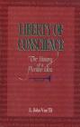Liberty of Conscience: The History of a Puritan Idea By L. John Van Cover Image