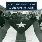 Historic Photos of Cuban Miami By Jennifer Ortiz Cover Image