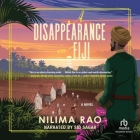 A Disappearance in Fiji By Nilima Rao, Sid Sagar (Read by) Cover Image