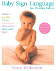 Baby Sign Language: For Hearing Babies By Karyn Warburton Cover Image