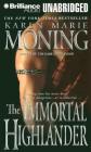 The Immortal Highlander By Karen Marie Moning, Phil Gigante (Read by) Cover Image