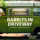Rabbits in Driveway By Karen Jacot Cover Image