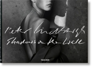 Peter Lindbergh. Shadows on the Wall By Peter Lindbergh (Photographer) Cover Image