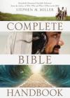 The Complete Bible Handbook: Beautifully Illustrated, Readable Reference from the Author of Who's Who and Where's Where in the Bible By Stephen M. Miller Cover Image
