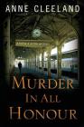 Murder in All Honour By Anne Cleeland Cover Image