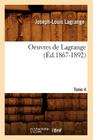 Oeuvres de Lagrange. Tome 4 (Éd.1867-1892) (Sciences) By Joseph Louis Lagrange Cover Image
