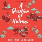 A Question of Holmes Lib/E Cover Image