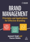 Brand Management: Principles and Applications for Effective Branding By Jaywant Singh, Paurav Shukla Cover Image
