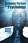Science Fiction and Psychology (Liverpool Science Fiction Texts and Studies Lup) Cover Image