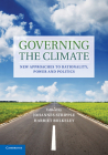 Governing the Climate: New Approaches to Rationality, Power and Politics By Johannes Stripple (Editor), Harriet Bulkeley (Editor) Cover Image