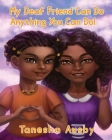 My Deaf Friend Can Do Anything You Can Do By Tanesha Ausby Cover Image