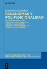 Paradigmas Y Polifuncionalidad: Estudio Diacrónico de «Preciso»/«Precisamente», «Justo»/«Justamente», «Exacto»/«Exactamente» Y «Cabal»/«Cabalmente» Cover Image