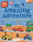 My Amazing Adventure Activity and Sticker Book By Bloomsbury Cover Image