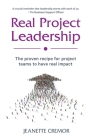 Real Project Leadership: The proven recipe for project teams to have real impact Cover Image
