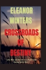 Crossroads of Destiny: Love, War, and Secrets in a Small Town During World War II Cover Image