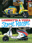 Lambretta & Vespa Street Racers By Stuart Owen Cover Image