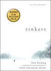 Tinkers: 10th Anniversary Edition By Paul Harding, Marilynne Robinson (Foreword by) Cover Image