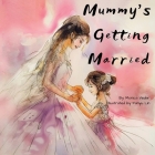 Mummy's Getting Married Cover Image