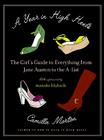 A Year in High Heels: The Girl's Guide to Everything from Jane Austen to the A-list Cover Image